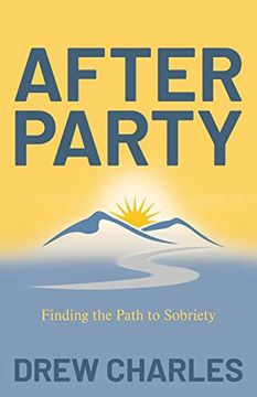 portada After Party: Finding the Path to Sobriety (en Inglés)