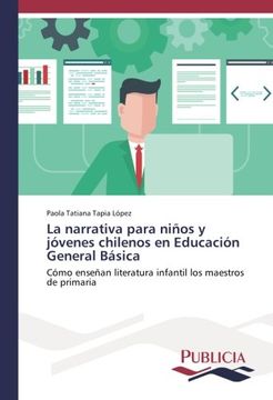 Libro La Narrativa Para Niños Y Jóvenes Chilenos En Educación General ...