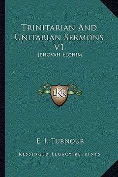 portada trinitarian and unitarian sermons v1: jehovah elohim (in English)