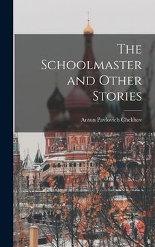 portada The Schoolmaster and Other Stories (en Inglés)