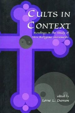 portada Cults in Context: Reading in the Study of new Religious Movements 
