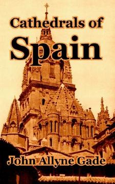 portada Cathedrals of Spain (en Inglés)