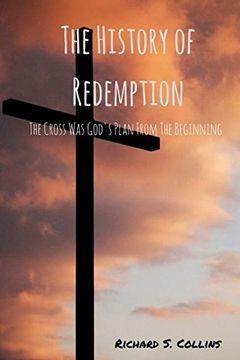 portada The History of Redemption: The Cross was God's Plan From the Beginning (en Inglés)
