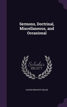 portada Sermons, Doctrinal, Miscellaneous, and Occasional (en Inglés)