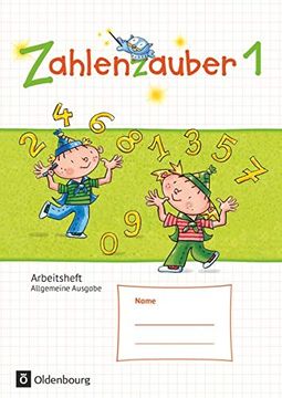 portada Zahlenzauber - Allgemeine Ausgabe - Neubearbeitung 2016: 1. Schuljahr - Arbeitsheft (en Alemán)
