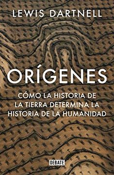 portada Origenes: Como la Historia de la Tierra Determina la Historia de la Humanidad (in Spanish)
