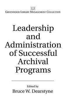portada Leadership and Administration of Successful Archival Programs (in English)