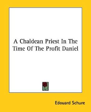 portada a chaldean priest in the time of the profit daniel (en Inglés)