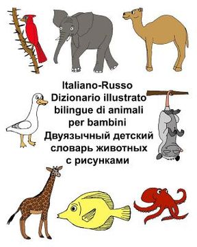 portada Italiano-Russo Dizionario illustrato bilingue di animali per bambini (en Italiano)