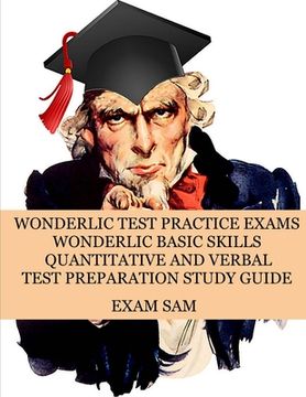 portada Wonderlic Test Practice Exams: Wonderlic Basic Skills Quantitative and Verbal Test Preparation Study Guide with 380 Questions and Answers (in English)