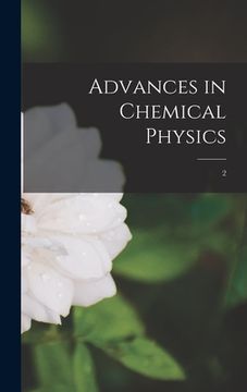 portada Advances in Chemical Physics; 2 (en Inglés)