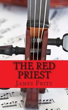 portada The Red Priest: The Life of Antonio Vivaldi (en Inglés)