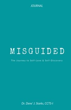 portada Misguided: A Journey to Self-Love & Self-Discovery (en Inglés)