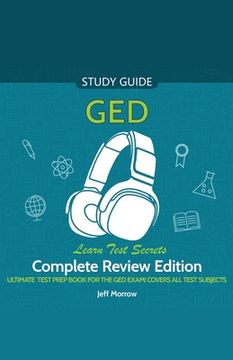 portada GED Audio Study Guide! Complete A-Z Review Edition! Ultimate Test Prep Book for the GED Exam! Covers ALL Test Subjects! Learn Test Secrets! (en Inglés)