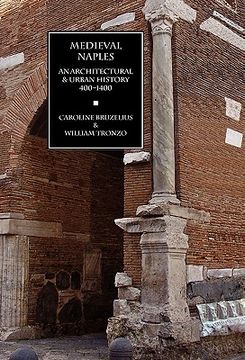 portada medieval naples: an architectural & urban history, 400-1400 (in English)