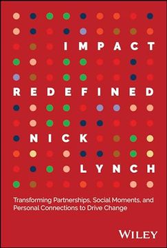 portada Impact Redefined: Transforming Partnerships, Social Moments, and Personal Connections to Drive Change (in English)
