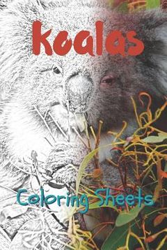 portada Koala Coloring Sheets: 30 Koala Drawings, Coloring Sheets Adults Relaxation, Coloring Book for Kids, for Girls, Volume 2