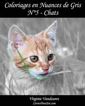 portada Coloriages en Nuances de Gris - N° 5 - Chats: 25 images de chats toutes en nuances de gris à colorier (in French)