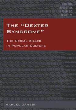 portada The Dexter Syndrome: The Serial Killer in Popular Culture (in English)