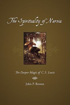 portada the spirituality of narnia: the deeper magic of c.s. lewis (in English)