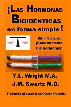 portada Las Hormonas Bioidénticas en Forma Simple! (en Inglés)