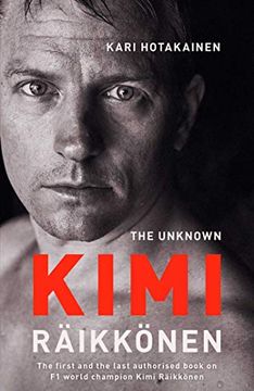 portada The Unknown Kimi Raikkonen (en Inglés)