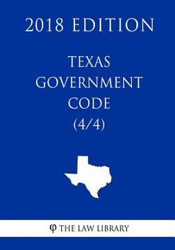 portada Texas Government Code (4/4) (2018 Edition) (en Inglés)