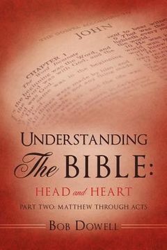 portada understanding the bible: head and heart: part two: matthew through acts