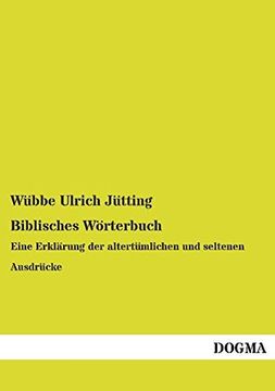 portada Biblisches Wrterbuch Eine Erklrung der Altertmlichen und Seltenen Ausdrcke (in German)