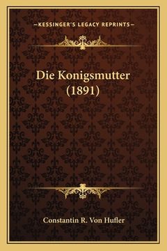 portada Die Konigsmutter (1891) (en Alemán)