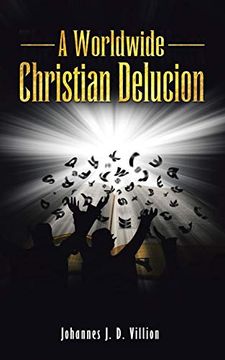 portada A Worldwide Christian Delucion (en Inglés)