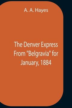 portada The Denver Express From Belgravia For January, 1884