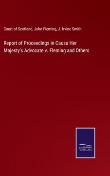 portada Report of Proceedings in Causa Her Majesty's Advocate v. Fleming and Others (en Inglés)
