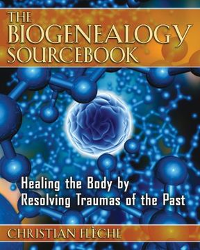 portada The Biogenealogy Sourcebook: Healing the Body by Resolving Traumas of the Past (en Inglés)