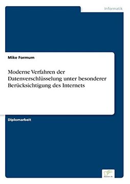 portada Moderne Verfahren der Datenverschlüsselung unter besonderer Berücksichtigung des Internets (German Edition)