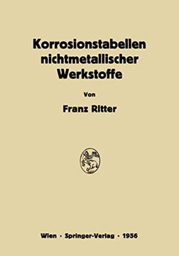 portada Korrosionstabellen Nichtmetallischer Werkstoffe Geordnet Nach Angreifenden Stoffen (in German)
