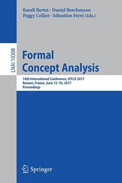 portada Formal Concept Analysis: 14th International Conference, Icfca 2017, Rennes, France, June 13-16, 2017, Proceedings (en Inglés)