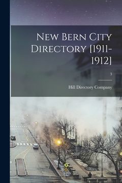 portada New Bern City Directory [1911-1912]; 3 (en Inglés)