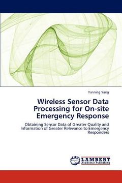 portada wireless sensor data processing for on-site emergency response (en Inglés)