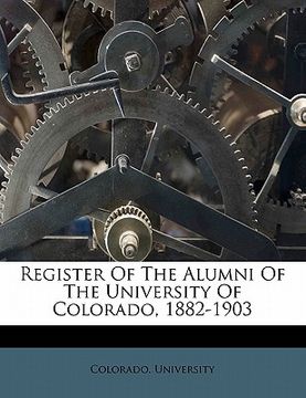 portada register of the alumni of the university of colorado, 1882-1903 (in English)