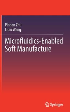 portada Microfluidics-Enabled Soft Manufacture (en Inglés)