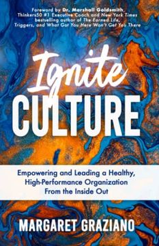 portada Ignite Culture: Empowering and Leading a Healthy, High-Performance Organization From the Inside out (en Inglés)