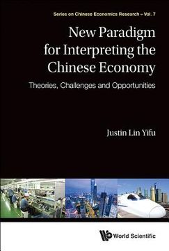 portada New Paradigm for Interpreting the Chinese Economy: Theories, Challenges and Opportunities (en Inglés)