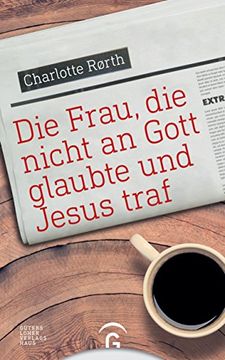 portada Die Frau, die Nicht an Gott Glaubte und Jesus Traf (en Alemán)