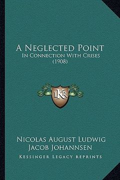 portada a neglected point: in connection with crises (1908)