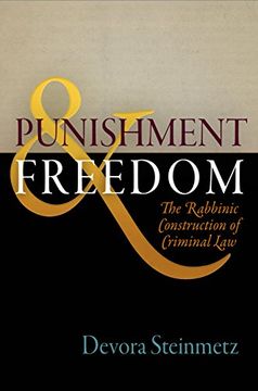 portada Punishment and Freedom: The Rabbinic Construction of Criminal law (Divinations: Rereading Late Ancient Religion) (en Inglés)