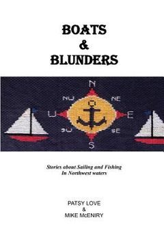 portada Boats & Blunders: Stories about Sailing and Fishing in Northwest waters 