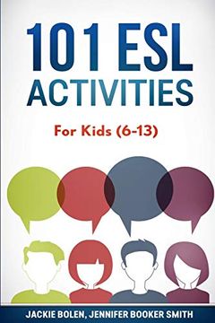portada 101 esl Activities: For Kids (6-13) (Esl Games and Activities for Kids) (en Inglés)