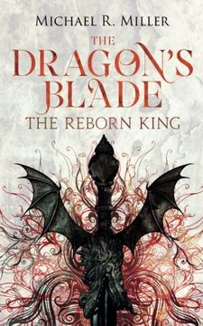portada The Dragon's Blade: The Reborn King: Volume 1 (en Inglés)