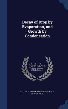 portada Decay of Drop by Evaporation, and Growth by Condensation